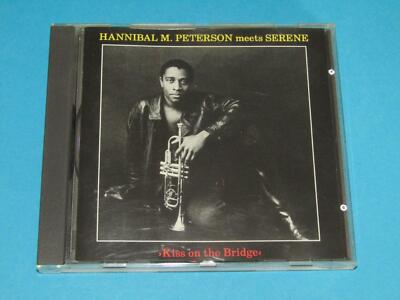 Hannibal M. Peterson Meets Serene / Kiss On The Bridge (1990, Ear-Rational) CD