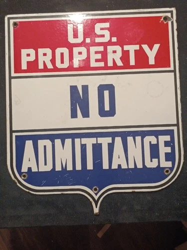 Vintage Porcelain Enamel Sign U.S. PROPERTY NO ADMITTANCE ...VERY RARE..1950