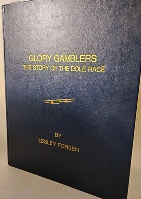 SIGNED -Glory Gamblers - The Dole Race By Lesley Forden - HC Great Photos