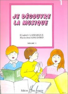 Je découvre la musique Volume 1 von Lamarque, Elisabeth | Buch | Zustand gut