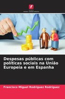 Despesas PúBlicas Com PolíTicas Sociais Na UniãO Europeia E Em Espanha RodríGuez