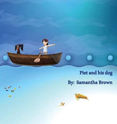 Piet and his dog by Samantha Brown (Hardcover, 2020)