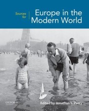 Sources for Europe in the Modern World by Perry, Jonathan S.