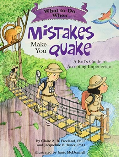 What to Do When Mistakes Make You Quake: A Kid's Guide to Accept