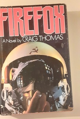 Firefox: A Novel by Craig Thomas (Hardcover, 1977)