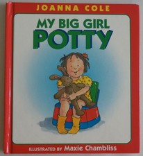 My Big Girl Potty: A Warm and Fun Story About Potty Training for Children A...