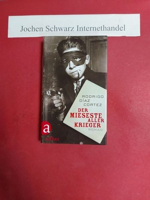 Der mieseste aller Krieger Rodrigo Diaz Cortez: