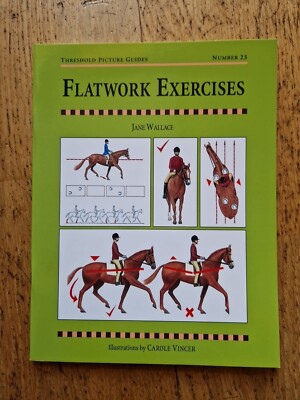 Threshold Picture Guides No. 23 Flatwork Exercises Jane Wallace schooling horse