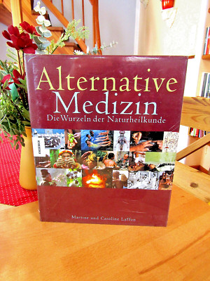 Alternative Medizin Die Wurzeln der Naturheilkunde   gebundene Ausgabe, neu, OVP