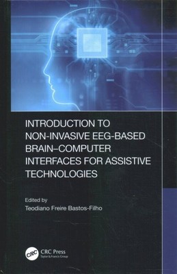 Introduction to Non-Invasive Eeg-Based Brain-Computer Interfaces for Assistiv...