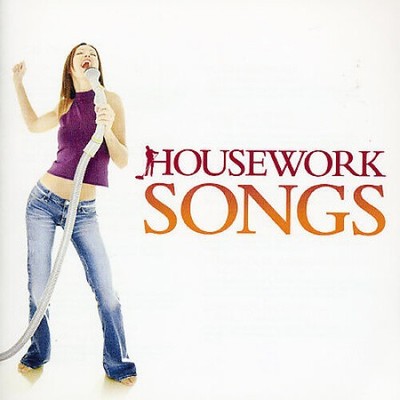 Housework Songs by Various Artists