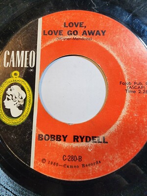 Bobby Rydell - Forget Him / Love Love Go Away Cameo GOOD F283