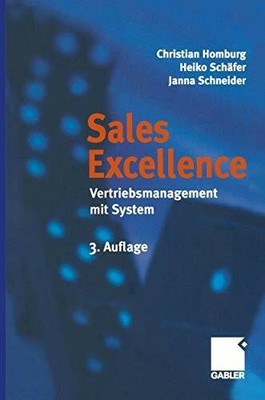 Sales Excellence: Vertriebsmanagement mit System Buch Gabler Verlag