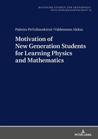 Motivation Of New Generation Students For Learning Physics And Mathematics
