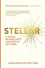 Stellar | A World Beyond Limits and How To Get There | James Arbib (u. a.)