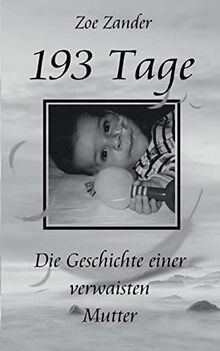 193 Tage: Die Geschichte einer verwaisten Mutter vo... | Buch | Zustand sehr gut