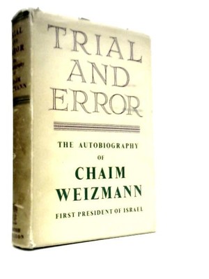 Versuch und Irrtum: Die Autobiographie (Chaim Weizmann - 1949) (ID:83678)
