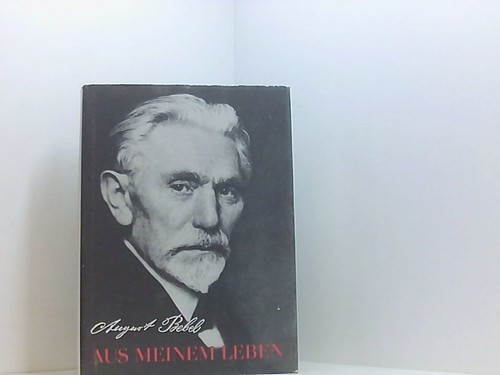 Aus meinem Leben August Bebel und Ursula Herrmann: