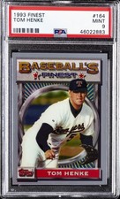 1993 FINEST #164 TOM HENKE PSA 9