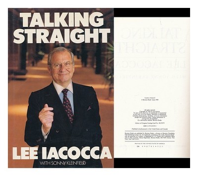IACOCCA, LEE A. KLEINFIELD, SONNY Talking Straight / Lee Iacocca, mit Sonny Kle