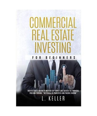 COMMERCIAL REAL ESTATE INVESTING FOR BEGINNERS: How is being like a self made in