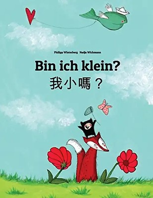 Bin ich klein? Wo xiao ma?: Kinderbuch Deutsch-Chinesisch [traditionell] (zweisp