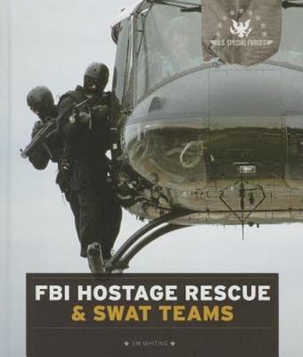 FBI Hostage Rescue & Swat Teams by Whiting, Jim