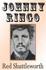 Johnny Ringo by Red Shuttleworth (Paperback / softback, 2012)