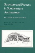 Structure and Process in Southeastern Archaeology, , Good Book