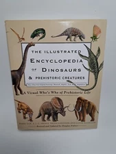 Complete Illustrated World Encyclopedia of Dinosaurs and Prehistoric Creatures