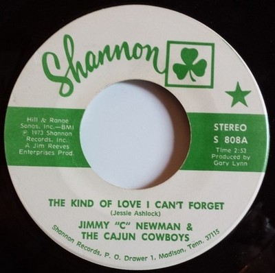 Jimmy C. Newman And Cajun Country - The Kind Of Love I Can't Forget (7'', Single)