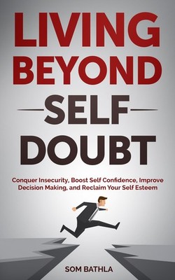 Som Bathla Living Beyond Self Doubt (Taschenbuch)