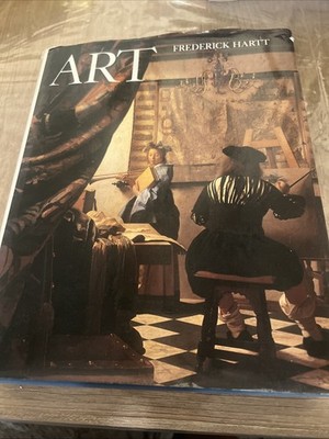 Art : A History of Painting, Sculpture, Architecture by Frederick N. Hartt