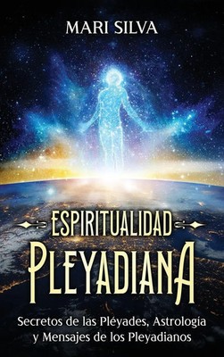 Espiritualidad pleyadiana | Mari Silva | Spanisch | Buch | 2025 | Primasta