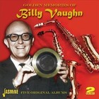 Golden Memories of. Billy Vaughn: Five Original Albums by Billy Vaughn (CD, Nov-2012, 2 Discs, Jasmine)