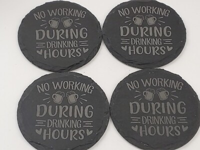 4PK 4'' Genuine Slate Drink Coasters- Laser Engraved ''NO WORKING DURING DRINKING''