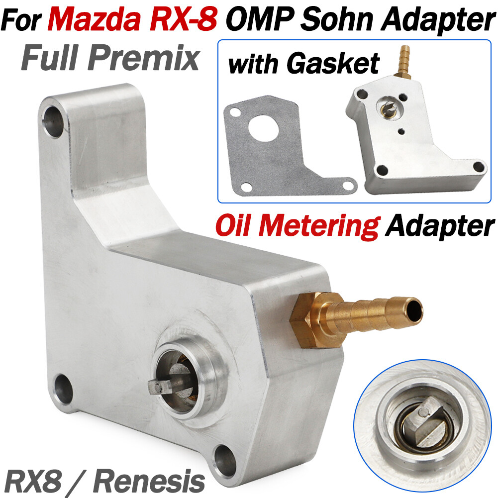 For Mazda RX-8 OMP Sohn Adapter Kit Full Premix RX8/Renesis Oil