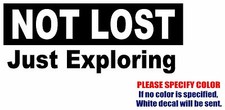 Not Lost Just Exploring Graphic Die Cut decal sticker Car Truck Boat Window 7"