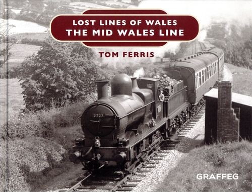 Lost Lines: The Mid Wales Line