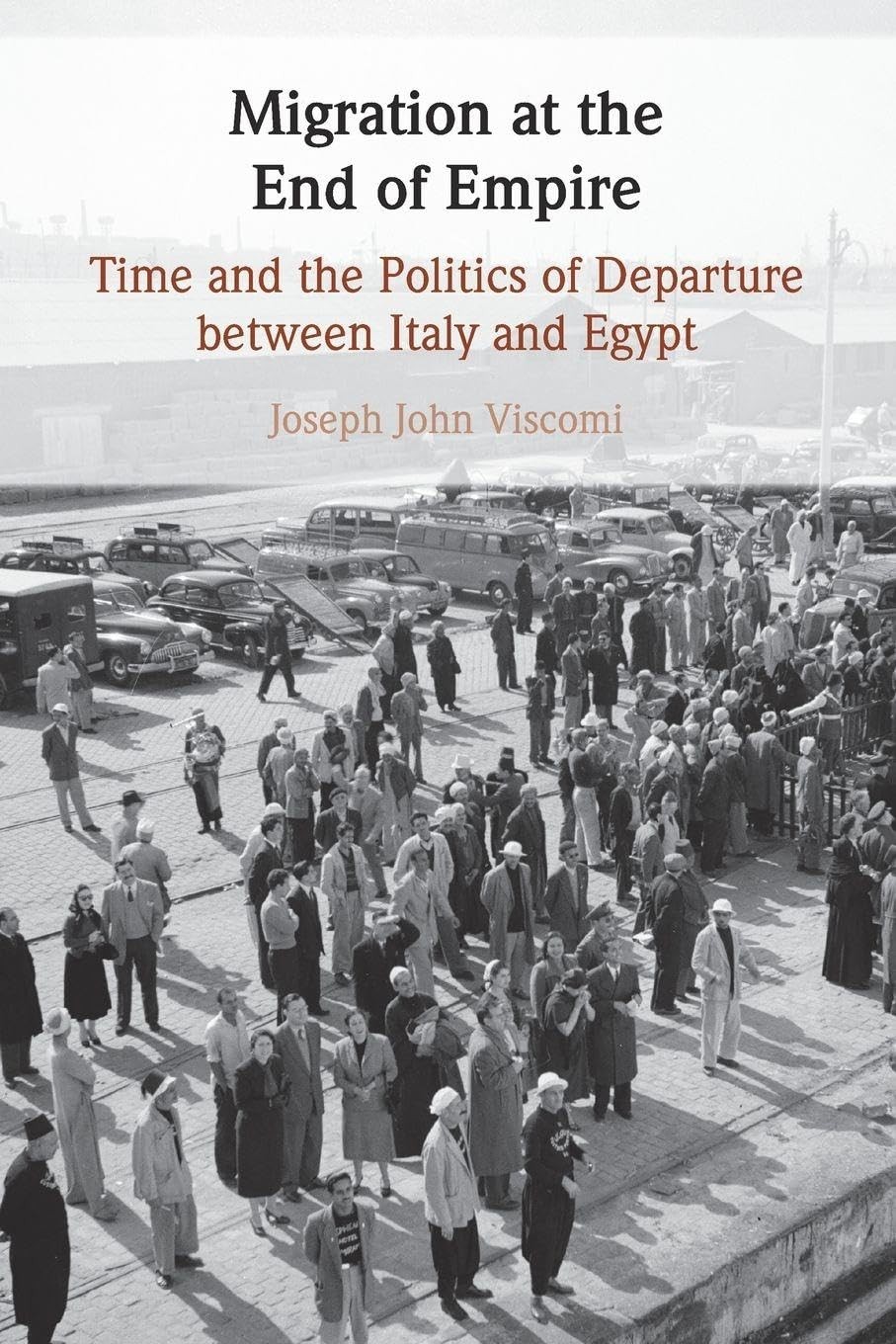 Migration at the End of Empire: Time and the Po. Viscomi, Viscomi,** - Image 3