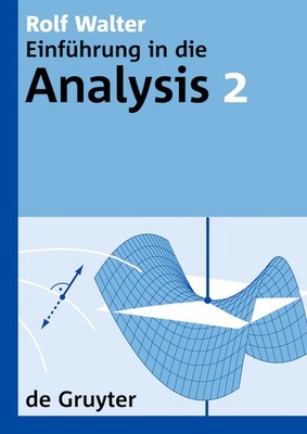 Einf?Hrung In Die Analysis, 2, De Gruyter Lehrbuch 2
