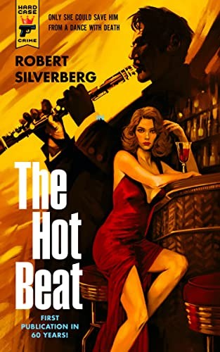 The Hot Beat (Hard Case Crime) - Robert Silverberg