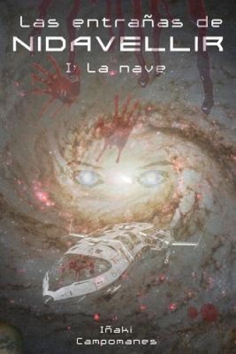 Las entranas de Nidavellir: I: la nave (Saga Aesir - Vanir) [Spanish]