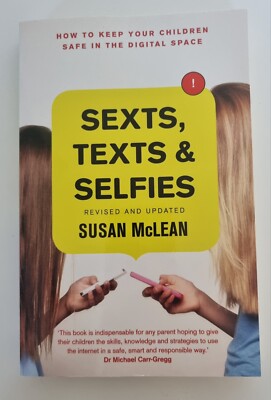 Sexts, Texts and Selfies By Susan McLean Paperback 2018