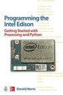 Programming the Intel Edison: Getting Started w. Norris<|