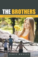 The Brothers Life Experiences As Told In Three Parts James Whaley Taschenbuch