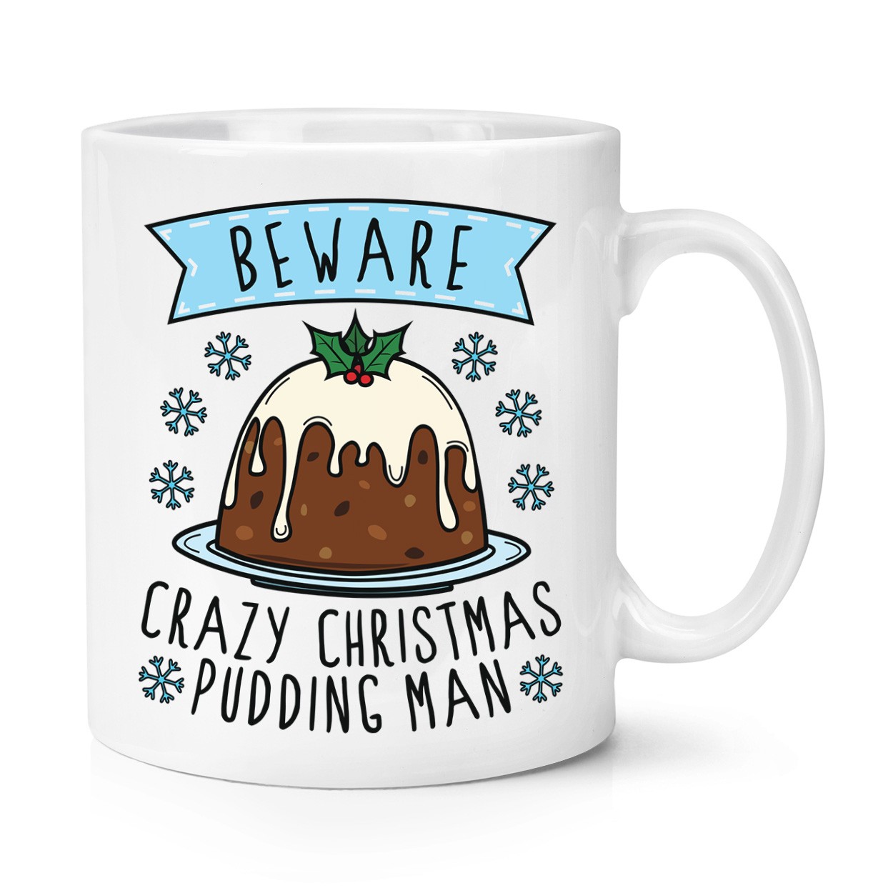 Beware Crazy Christmas Pudding Man 10oz Mug Cup - Funny Joke Secret Santa