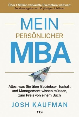 Mein persönlicher MBA Alles, was Sie über Betriebswirtschaft und Management w...