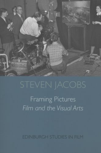 Edinburgh Studies in Film and Intermediality Ser.: Framing Pictures : Film ...