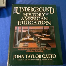 The Underground History of American Education...